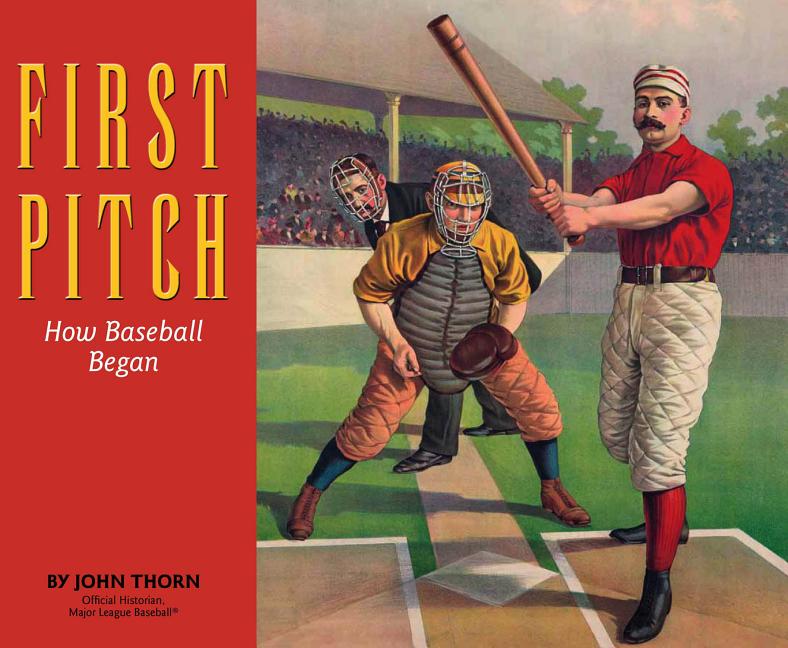 First Pitch: How Baseball Began