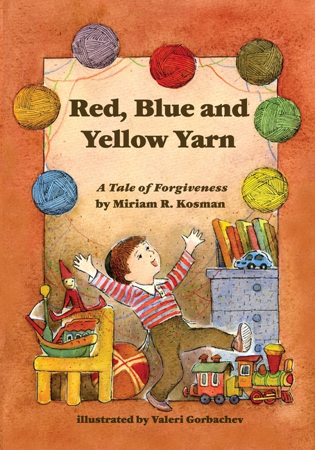 Red, Blue and Yellow Yarn: A Tale of Forgiveness