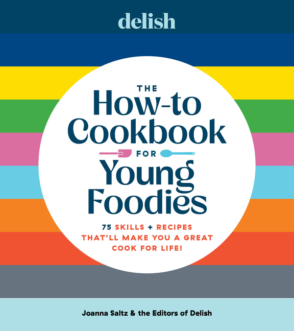 The How-To Cookbook for Young Foodies