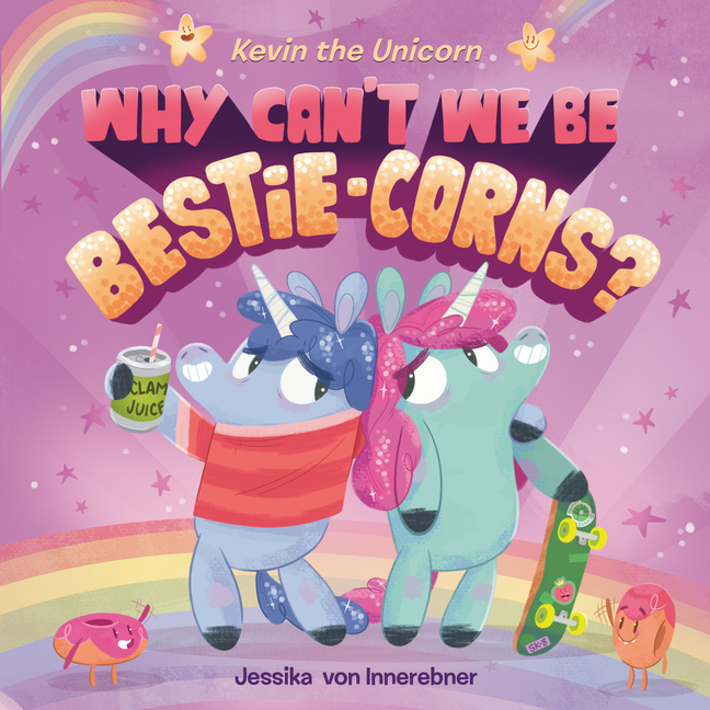 Why Can't We Be Bestie-Corns?