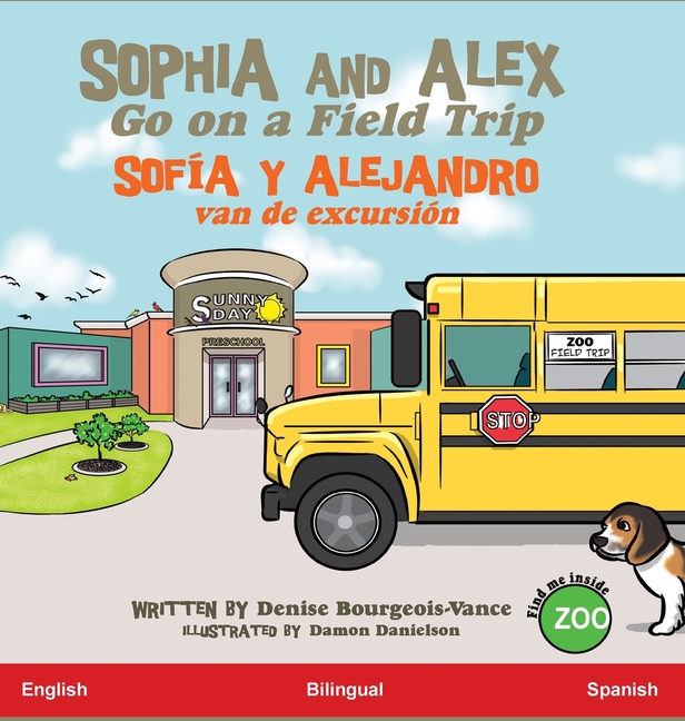 Sophia and Alex Go on a Field Trip / Sofía y Alejandro van de excursión
