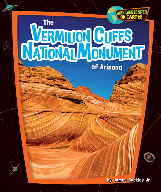 The Vermilion Cliffs National Monument of Arizona