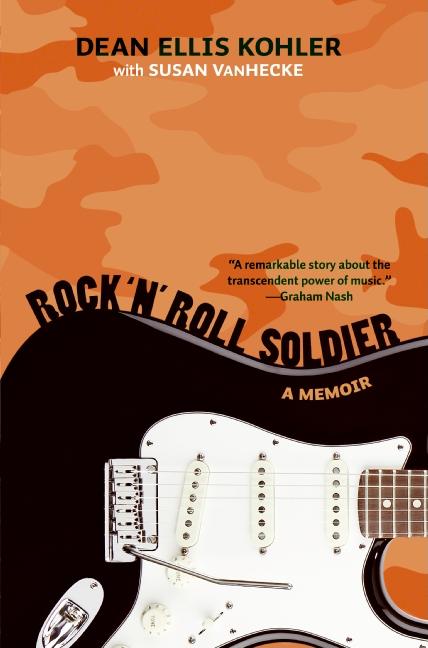 Rock 'n' Roll Soldier: A Memoir