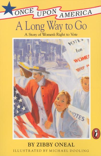 A Long Way to Go: A Story of Women's Right to Vote