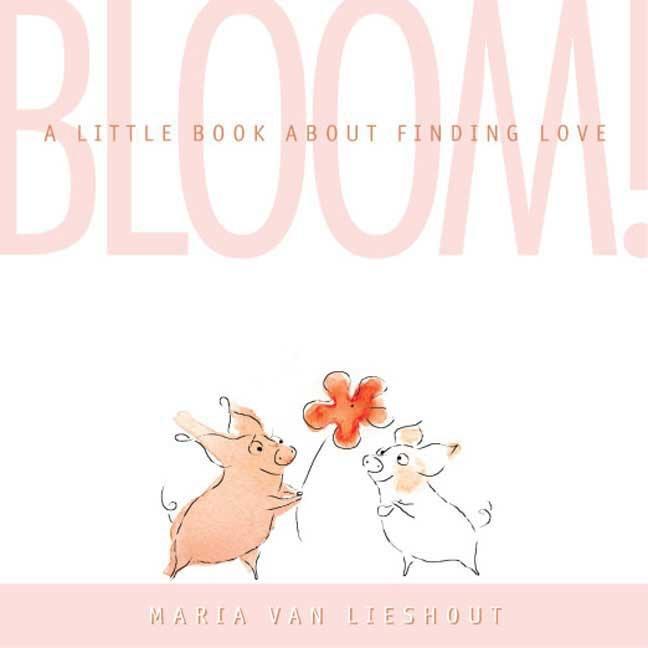 Bloom!: A Little Book about Finding Love