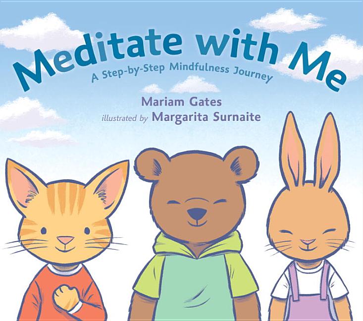Meditate with Me: A Step-By-Step Mindfulness Journey