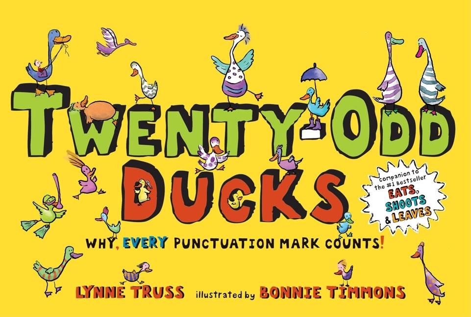 Twenty-Odd Ducks: Why, Every Punctuation Mark Counts!