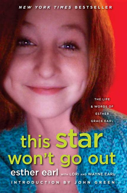 This Star Won't Go Out: The Life and Words of Esther Grace Earl