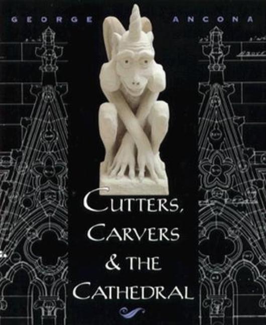 Cutters, Carvers & the Cathedral