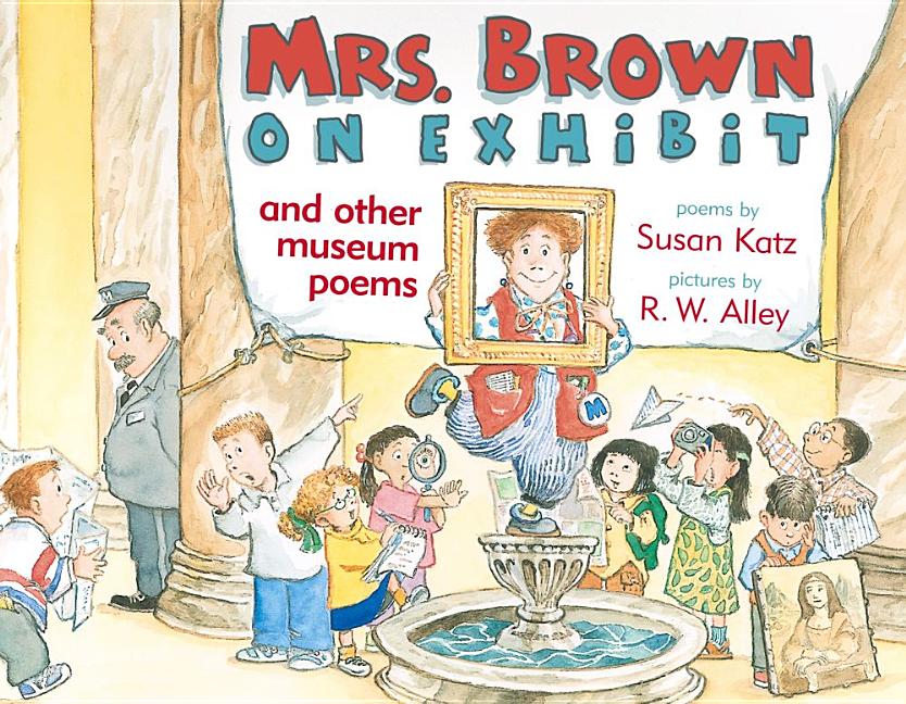 Mrs. Brown on Exhibit: And Other Museum Poems