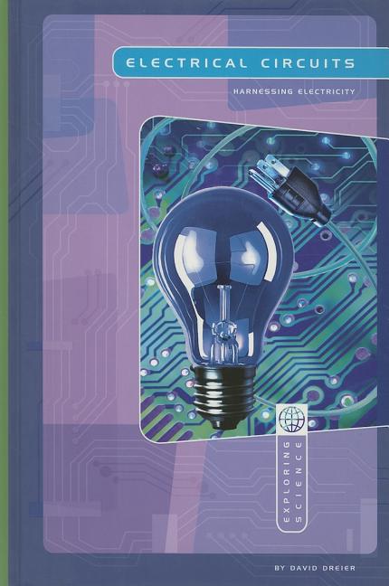 Electrical Circuits: Harnessing Electricity