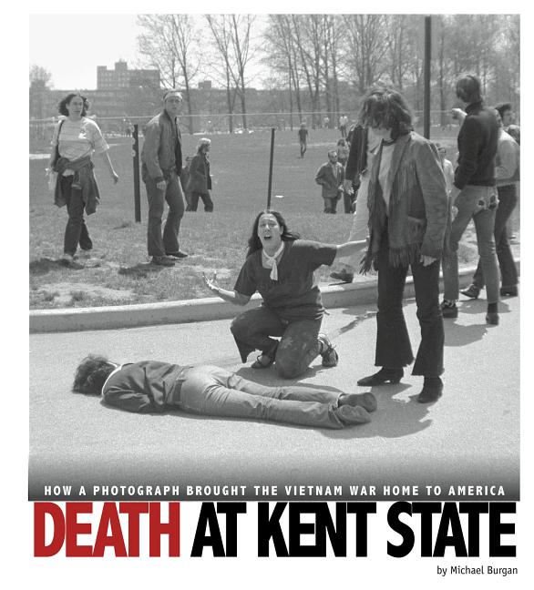 Death at Kent State: How a Photograph Brought the Vietnam War Home to America