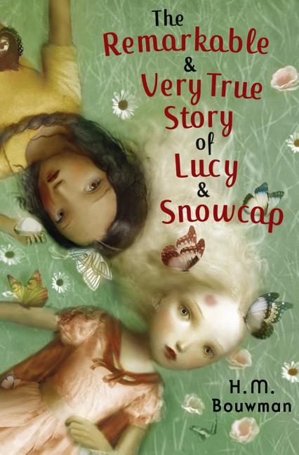 The Remarkable and Very True Story of Lucy and Snowcap