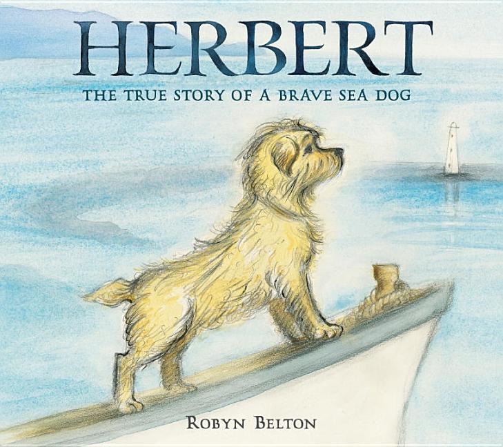 Herbert: The True Story of a Brave Sea Dog