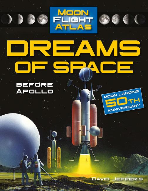Dreams of Space: Before Apollo