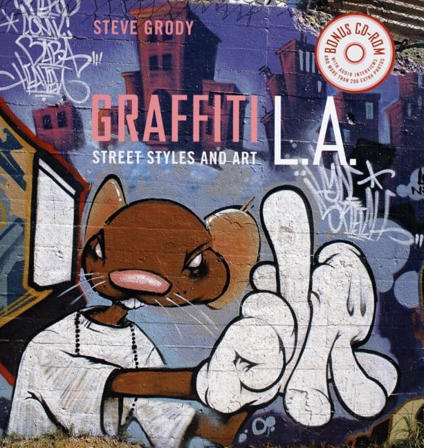 Graffiti L.A.: Street Styles and Art