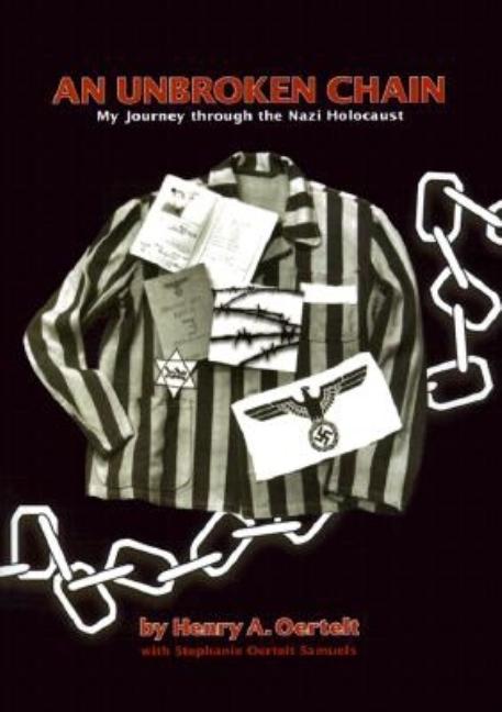 An Unbroken Chain: My Journey Through the Nazi Holocaust