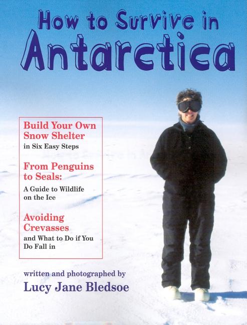How to Survive in Antarctica