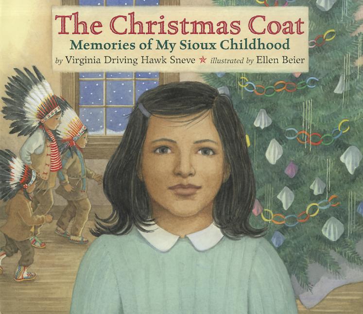 Christmas Coat, The: Memories of My Sioux Childhood
