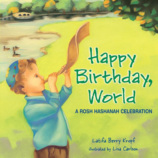 Happy Birthday, World: A Rosh Hashanah Celebration