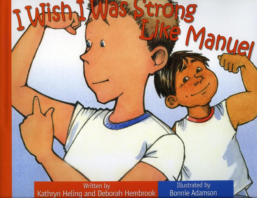 I Wish I Was Strong Like Manuel / Quisiera ser fuerte como Manuel