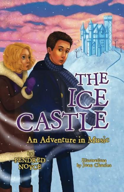 The Ice Castle: An Adventure in Music
