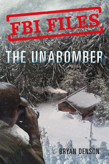 The Unabomber: Agent Kathy Puckett and the Hunt for a Serial Bomber