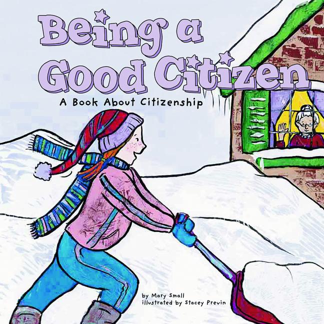 Being a Good Citizen: A Book About Citizenship
