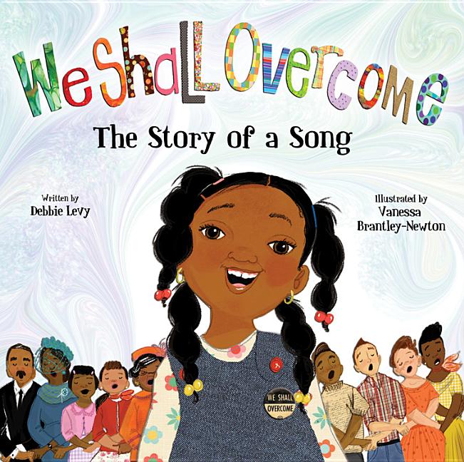 We Shall Overcome: The Story of a Song