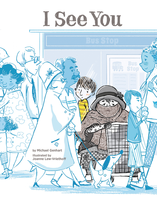 I See You: A Story for Kids about Homelessness and Being Unhoused