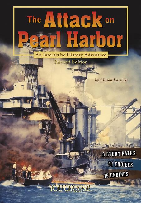 Attack on Pearl Harbor, The: An Interactive History Adventure
