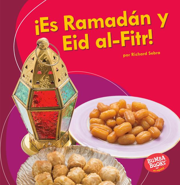 ¡Es Ramadán y Eid al-Fitr!