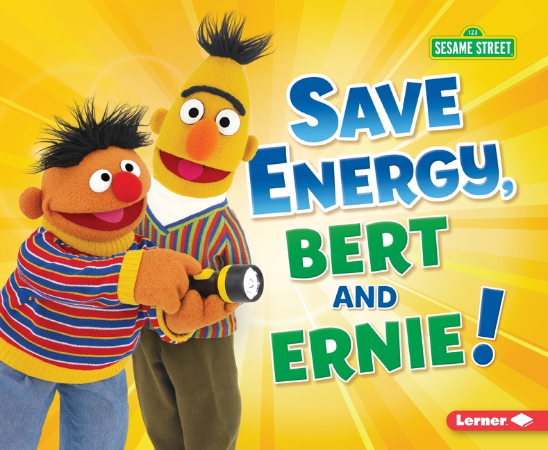 Save Energy, Bert and Ernie!
