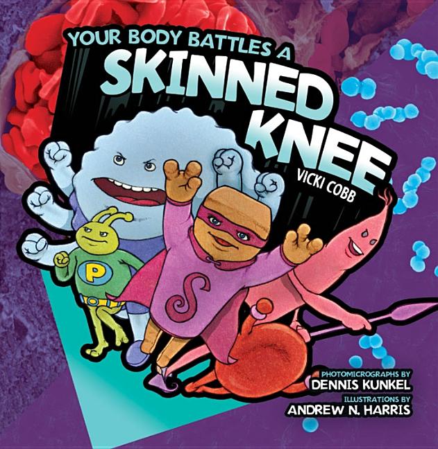 Your Body Battles a Skinned Knee