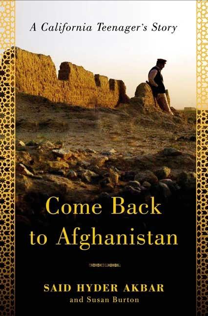 Come Back to Afghanistan: A California Teenager's Story