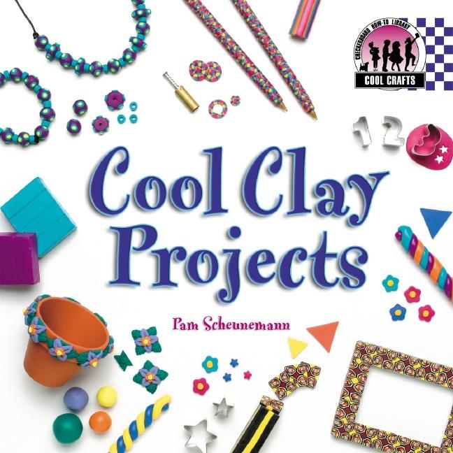 Cool Clay Projects