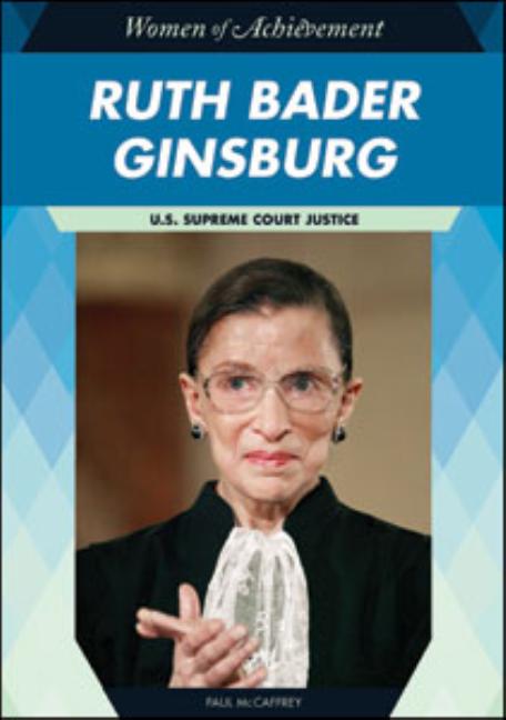Ruth Bader Ginsburg: U.S. Supreme Court Justice