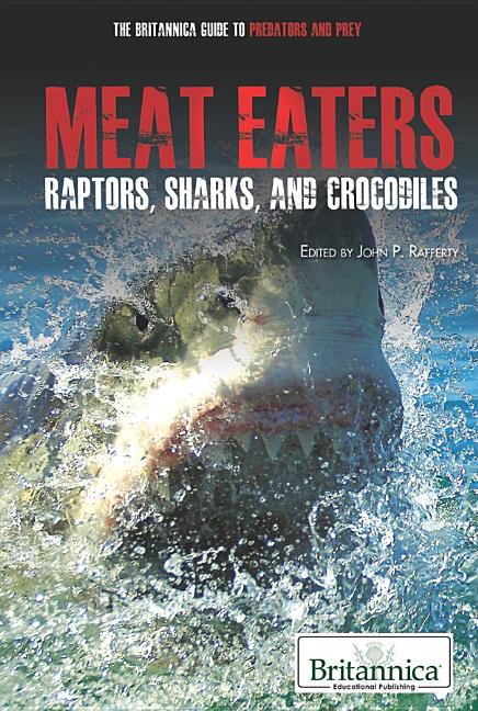 Meat Eaters: Raptors, Sharks, and Crocodiles