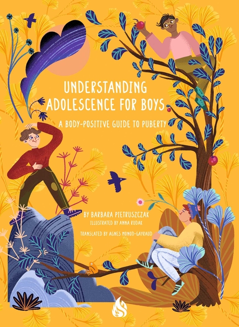 Understanding Adolescence for Boys: A Body-Positive Guide to Puberty