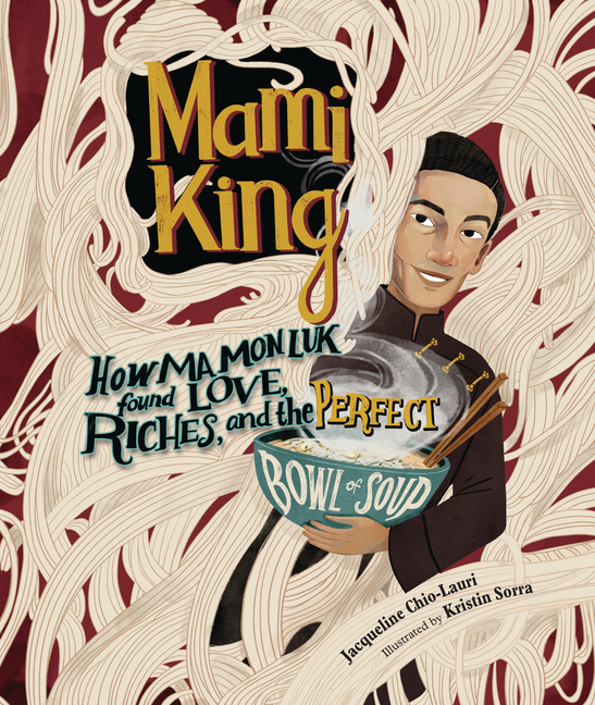 Mami King: How Ma Mon Luk Found Love, Riches, and the Perfect Bowl of Soup