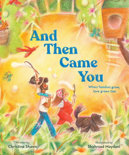 And Then Came You: When Families Grow, Love Grows Too