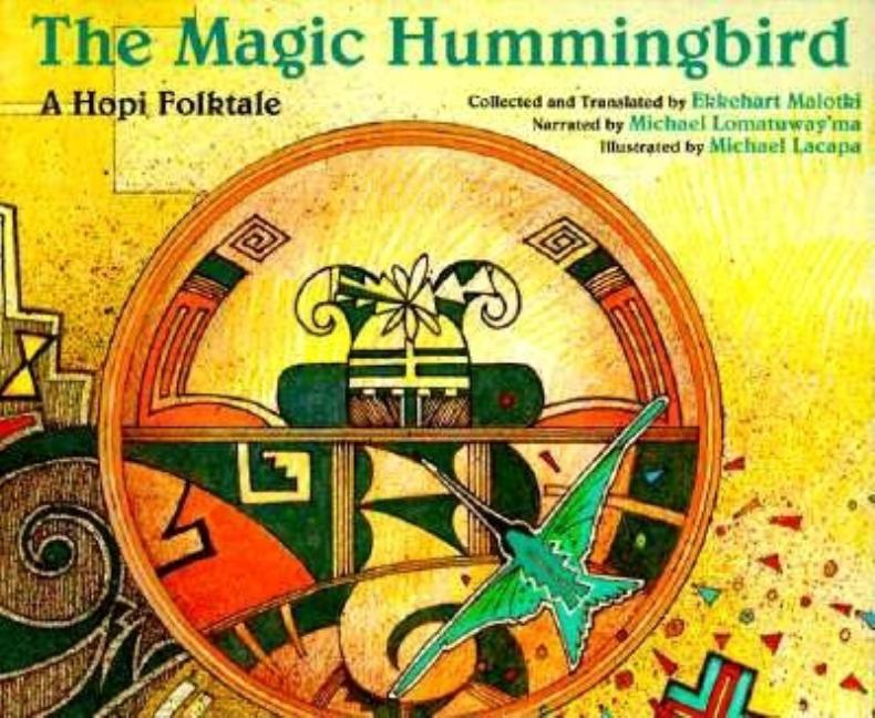 The Magic Hummingbird: A Hopi Folktale