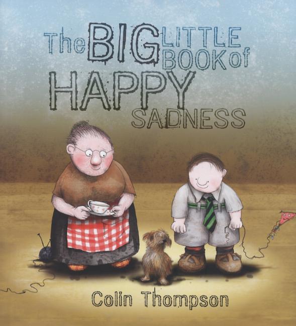 The Big Little Book of Happy Sadness