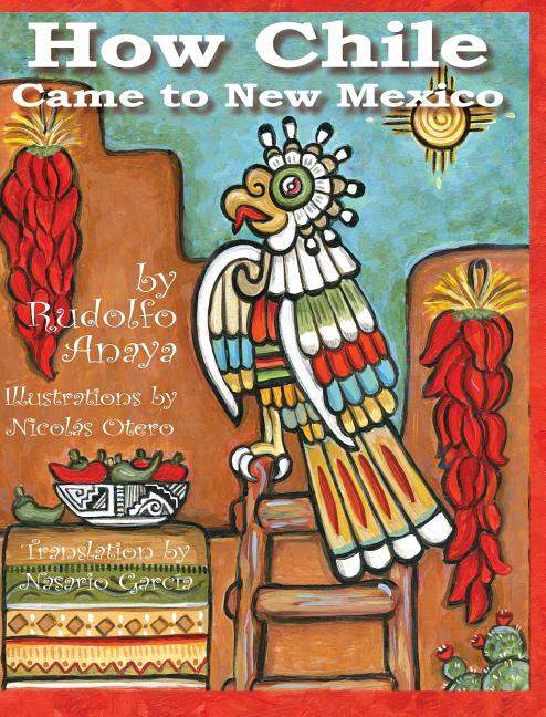 How Chile Came to New Mexico / Comó llegó el chile a Nuevo México
