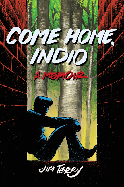 Come Home, Indio: A Memoir