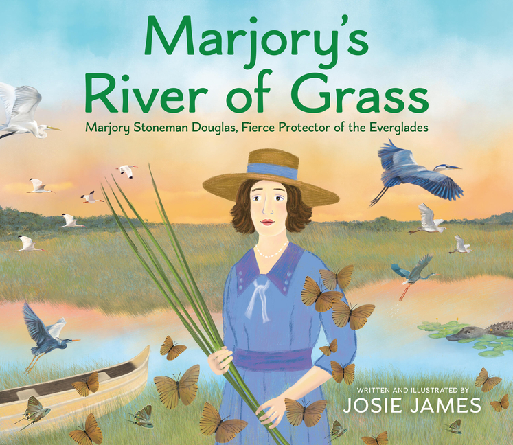 Marjory's River of Grass: Marjory Stoneman Douglas, Fierce Protector of the Everglades