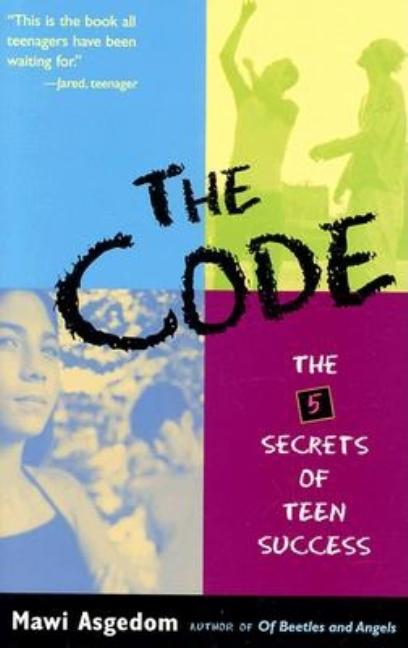 The Code: The 5 Secrets of Teen Success