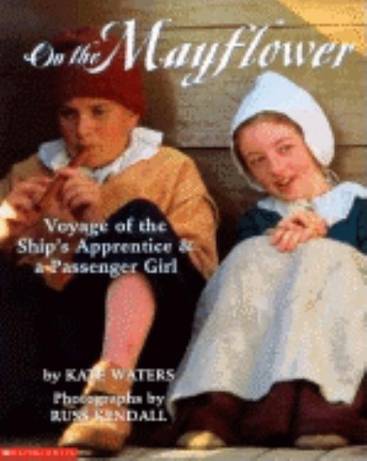 On the Mayflower: Voyage of the Ship's Apprentice and a Passenger Girl