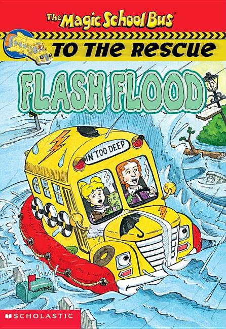 Magic School Bus to the Rescue, The: Flash Flood