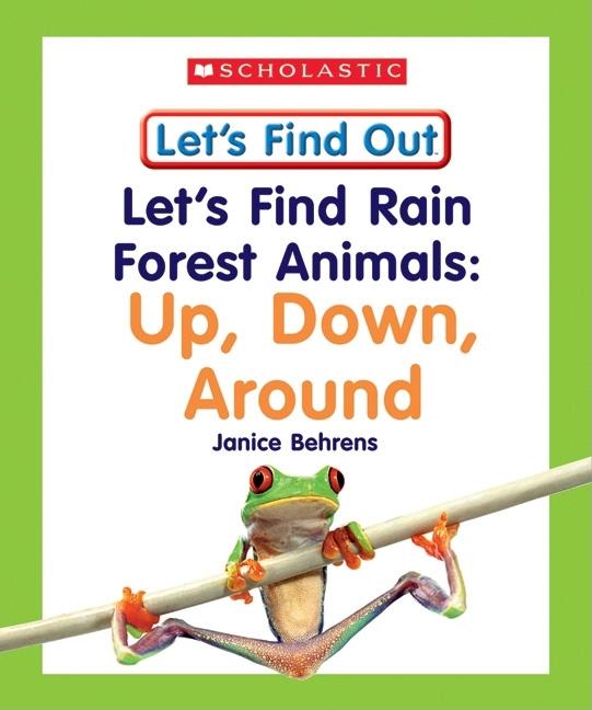 Let's Find Rain Forest Animals: Up, Down, Around